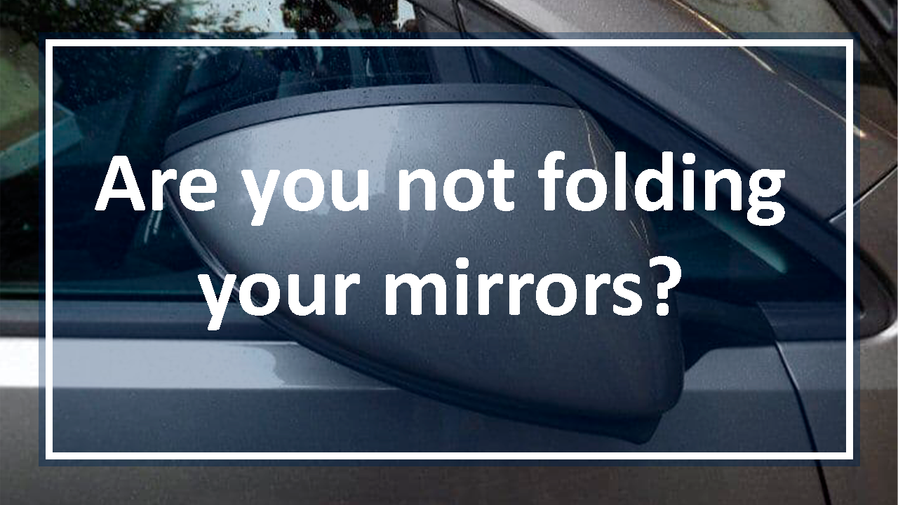 Should I fold my mirrors